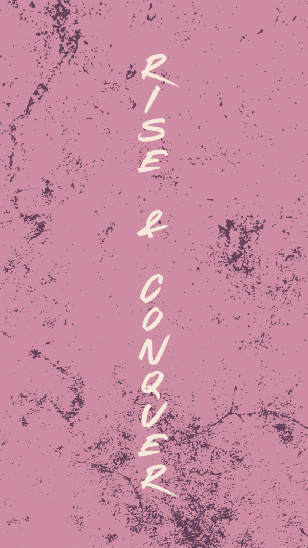 Rise & Conquer Phone Wallpaper-Pink